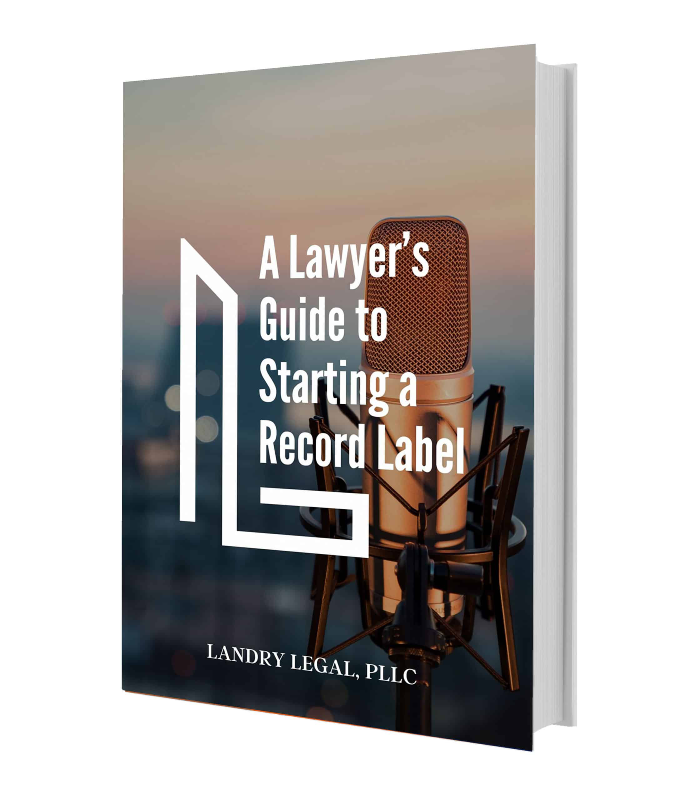 A Lawyer's Guide to Starting a Record Label
